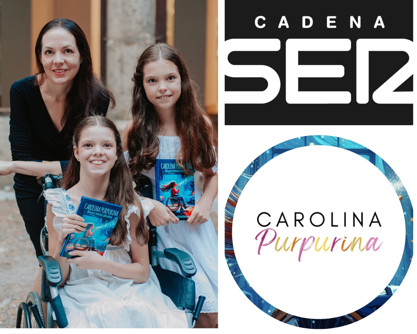 Montage: two girls, one in a wheelchair, holding the book “Carolina Purpurina” next to the Cadena SER logo.